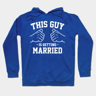 This guy is getting married Hoodie